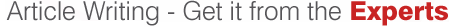 Article Writing - Get it from the Experts